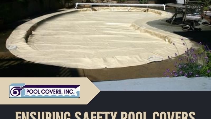 Ensuring Safety Pool Covers in Danville Keep Families Safe