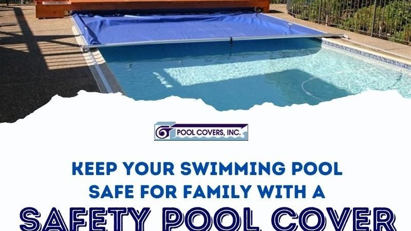 Keep Your Swimming Pool Safe for Family with a Safety Pool Cover in Lafayette
