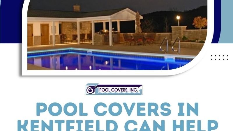 Pool Covers in Kentfield Can Help Prevent Accidental Drowning