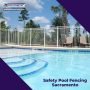 Safety Pool Fencing Sacramento