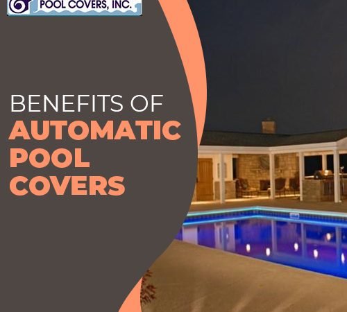Benefits of Automatic Pool Covers