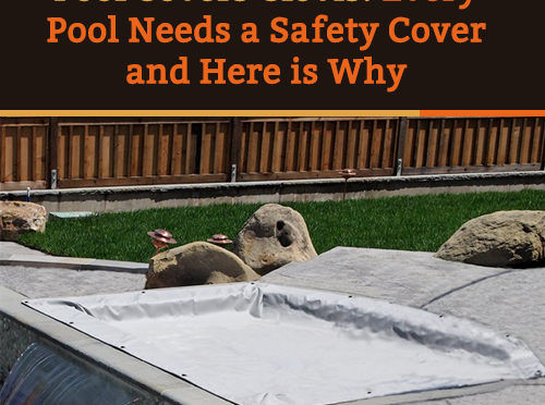 Pool Covers Clovis: Every Pool Needs a Safety Cover and Here Is Why