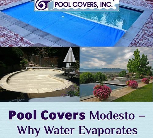 Pool Covers Modesto – Why Water Evaporates