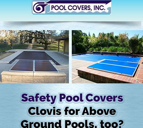 Safety Pool Covers Clovis for Above-Ground Pools, too?