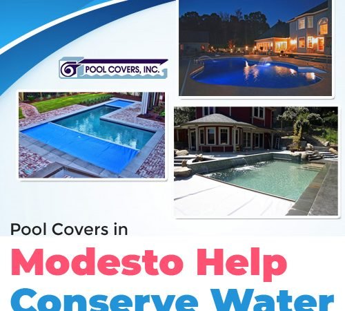 Pool Covers in Modesto Help Conserve Water