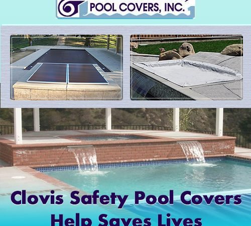 Clovis Safety Pool Covers Help Save Lives