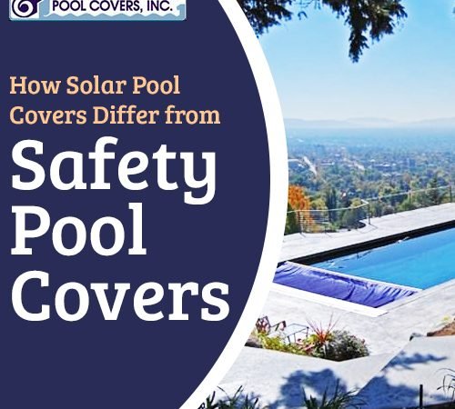 How Solar Pool Covers Differ from Safety Pool Covers