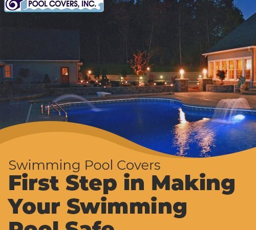 Swimming Pool Covers - First Step in Making Your Swimming Pool Safe