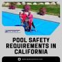 Pool Safety Requirements in California